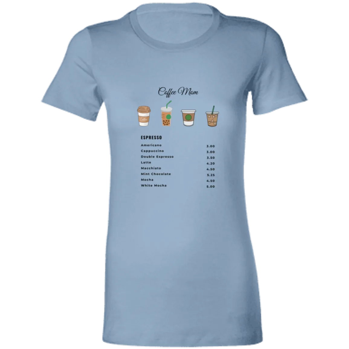 Coffee Mom Ladies' Favorite T-Shirt