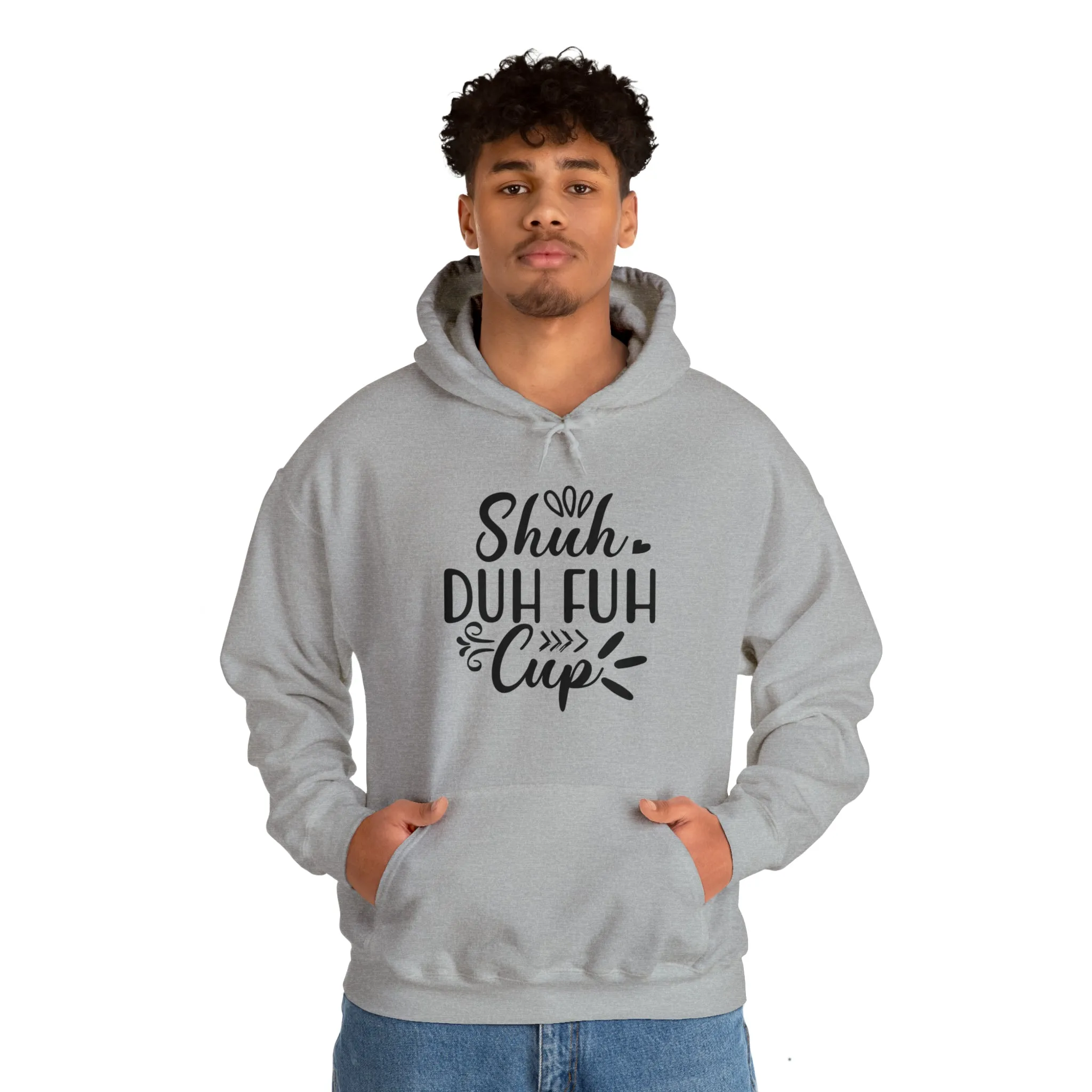 Shuh Duh Fuh Cup | Hooded Sweatshirt