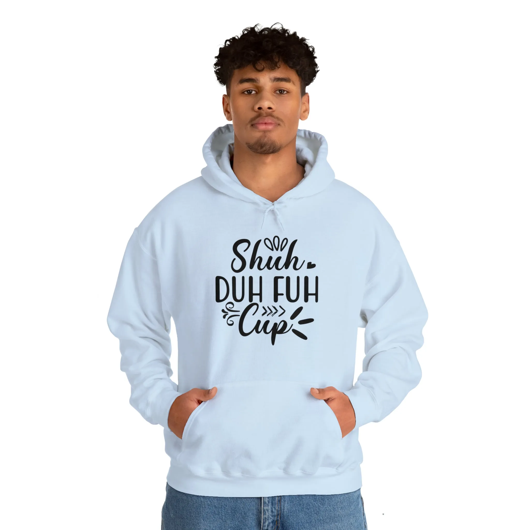 Shuh Duh Fuh Cup | Hooded Sweatshirt