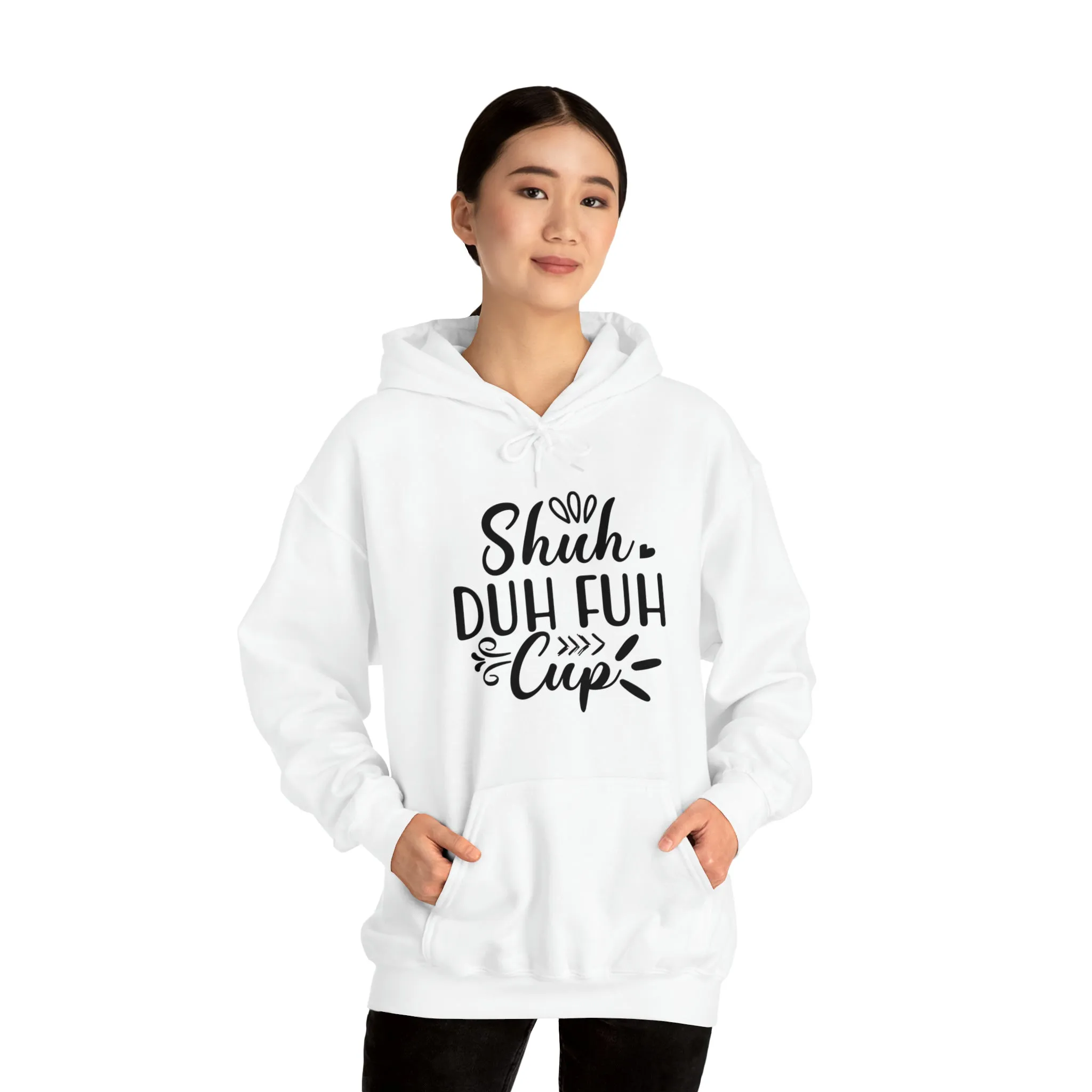 Shuh Duh Fuh Cup | Hooded Sweatshirt