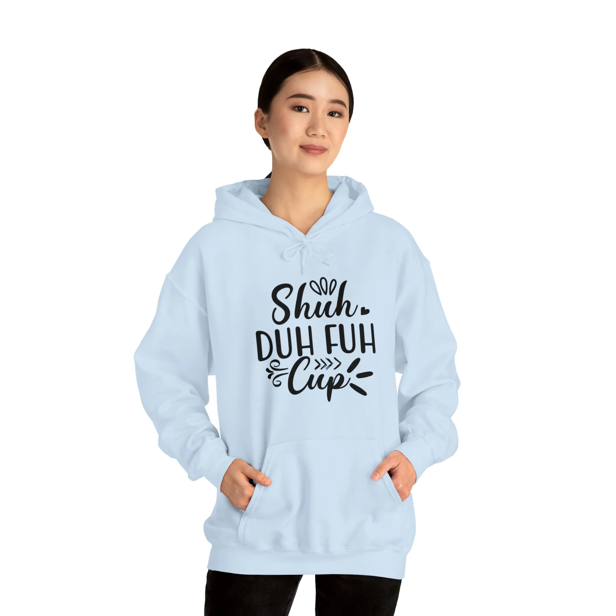 Shuh Duh Fuh Cup | Hooded Sweatshirt